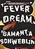 Fever Dream