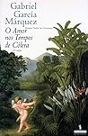 O Amor nos Tempos de Cólera by Gabriel García Márquez O Amor nos Tempos de Cólera by Gabriel García Márquez