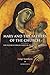 Mary and the Fathers of the Church: The Blessed Virgin Mary in Patristic Thought