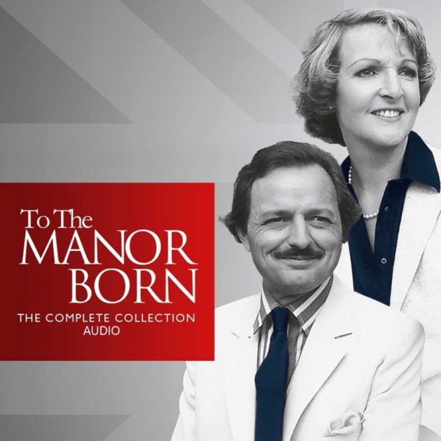 To the Manor Born (Audiobook)
