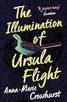 The Illumination of Ursula Flight Book cover for The Illumination of Ursula Flight
