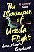 The Illumination of Ursula Flight