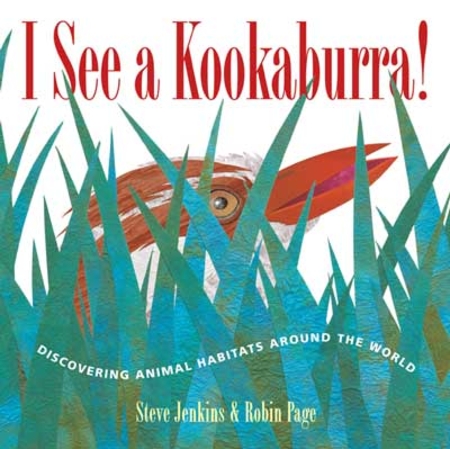 I See a Kookaburra!: Discovering Animal Habitats Around the World (Hardcover)