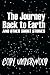 The Journey Back To Earth: ...
