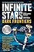 Infinite Stars: Dark Frontiers
