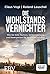 Die Wohlstandsvernichter by Roland Leuschel