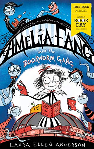 Amelia Fang and the Bookworm Gang – World Book Day 2020: A Charming Story of Magic and Friendship (Kindle Edition)