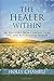 The Healer Within: My Recov...