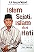 Islam Sejati, Islam dari Hati
