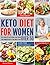 Keto Diet for Women Over 50: The Complete Ketogenic Diet Guide for Seniors with 21-Day Meal Plan to Lose Weight, Transform Body and Live the Keto Lifestyle