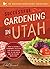 Successful Gardening In Utah: How to Design a Permanent Solution for Your Garden That is Low Water and 95 Percent Weed Free! (The Backyard Renaissance Collection)
