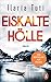 Eiskalte Hölle
