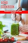 ADHD COOKBOOK: Co...