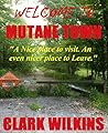 Welcome to Mutane Town: The Origins of Hell Town Ohio