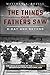 D-Day and Beyond: The Things Our Fathers Saw—The Untold Stories of the World War II Generation-Volume V