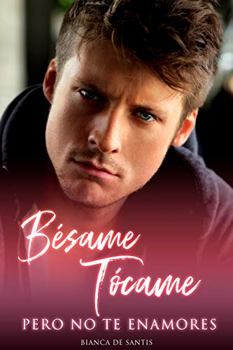 Bésame, tócame, pero no te enamores - Amor entre un Stripper y una mujer XL: Novela romance urbano mujer grande XL (Kindle Edition)