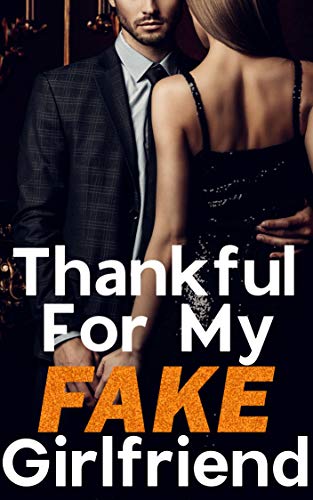 Thankful For My Fake Girlfriend (Kindle Edition)
