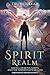 Spirit Realm by Truthseekah