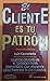 El cliente es tu patrón