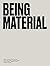 Being Material (The MIT Press)