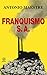 Franquismo S.A. (Anverso nº 13) (Spanish Edition)