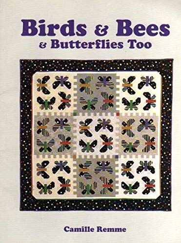 Birds and Bees and Butterflies Too