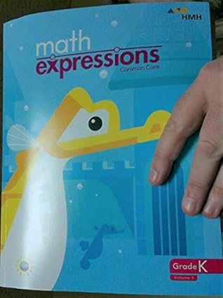 Math Expressions Common Core - Student Activity Book, Grade K, Vol. 1 By Karen C. Fuson