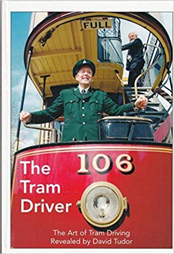 The Tram Driver: The Art of Tram Driving (Hardcover)