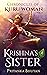 Chronicles of Kuru Woman Krishna Sister Vol 1