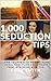 1,000 Seduction Tips, How t...