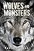 Wolves and Monsters