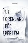 Uz Grenlandi pēc pērlēm