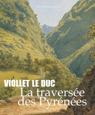 Viollet le Duc : la traversée des pyrénées (Paperback)