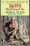 Daryk Skull Keep of the Primal Clans by Raymond E. Banks