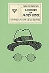 A Dublino con James Joyce: Ritratto di una città e di uno scrittore (Passaggi di dogana, #12)