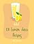 Hello! 101 Lemon Juice Recipes: Best Lemon Juice Cookbook Ever For Beginners [Loaf Cake Cookbook, Best Cupcake Recipe, Lemon Chicken Recipe, Grilling Vegetables ... Recipe, Grilled Cheese Recipe] [Book 1]