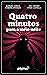Quatro Minutos para a Meia-...