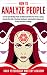 How To Analyze People: Learn to Speed Reading People and Understand What Every Person is Saying Using the Dark Side of Emotional Intelligence, Analyzing ... Language and Through Behavioral Psychology