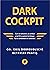Dark Cockpit. Cum să comunici, să conduci și să fii în contro... by Emil Dobrovolschi