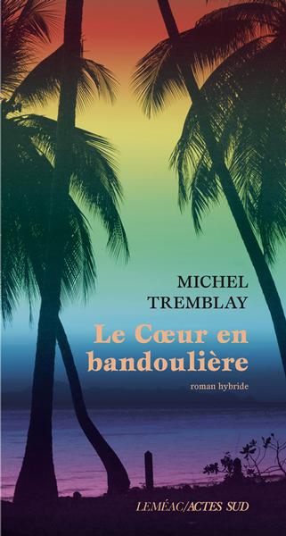 Le Cœur en bandoulière (Paperback)