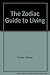 The Zodiac Guide to Living