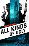 All Kinds of Ugly (Hardman Book 13) All Kinds of Ugly (Hardman Book 13)