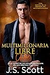 Multimillonaria Libre ~ Chloe by J.S. Scott