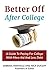Better Off After College: A Guide To Paying For College With More Aid And Less Debt