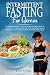 Intermittent Fasting For Wo...