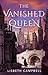 The Vanished Queen: A Novel