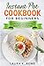 INSTANT POT COOKBOOK FOR BE...