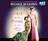 The Girls in the Picture by Melanie Benjamin The Girls in the Picture by Melanie Benjamin