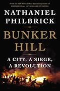 Bunker Hill: A City, a Siege, a Revolution (The American Revolution Series)