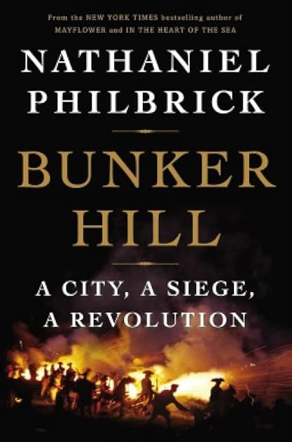 Bunker Hill: A City, a Siege, a Revolution (The American Revolution Series)